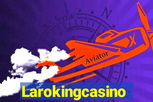 Larokingcasino