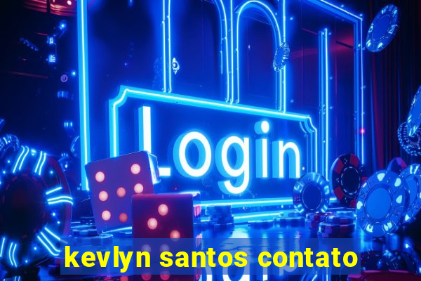 kevlyn santos contato