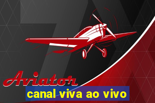 canal viva ao vivo