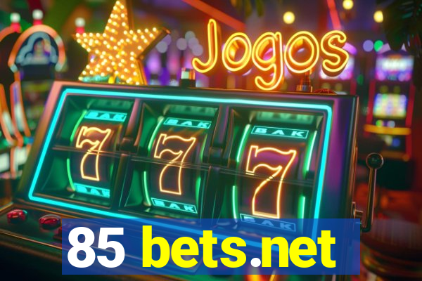 85 bets.net