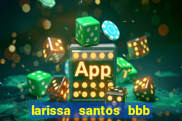 larissa santos bbb 23 pelada