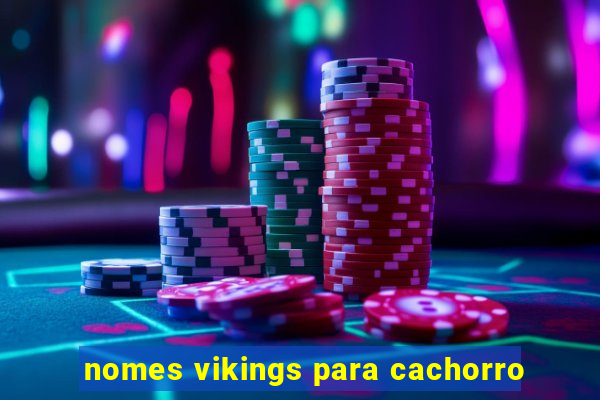 nomes vikings para cachorro