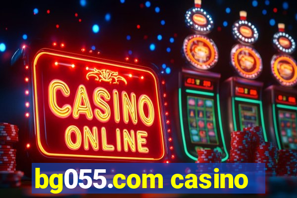 bg055.com casino