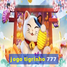 jogo tigrinho 777