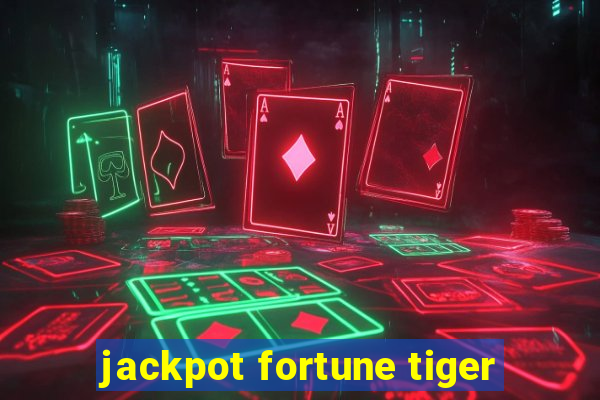 jackpot fortune tiger