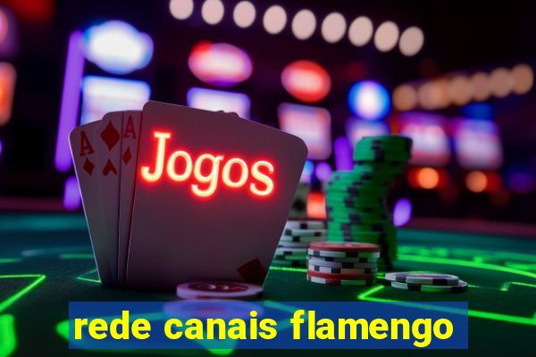 rede canais flamengo