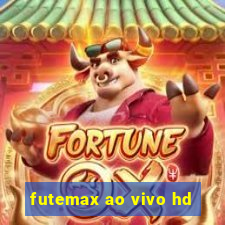 futemax ao vivo hd