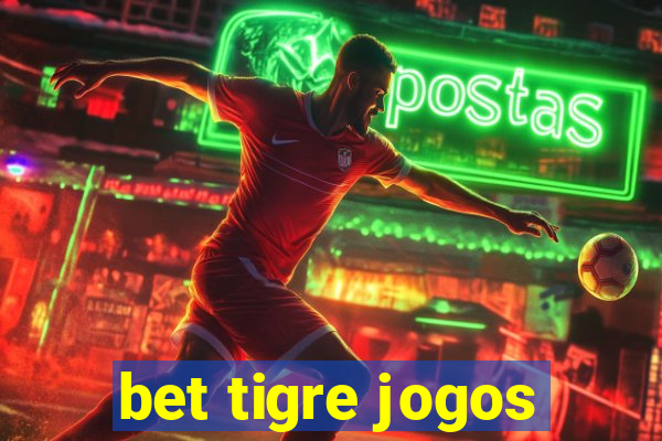 bet tigre jogos