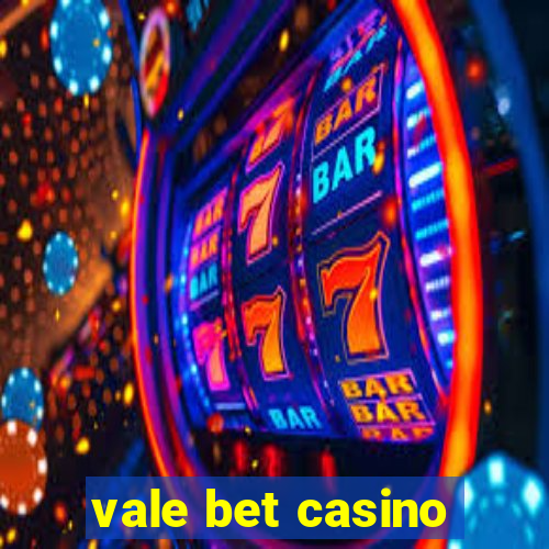 vale bet casino