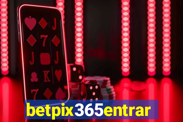 betpix365entrar