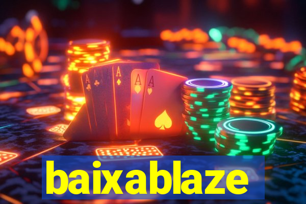 baixablaze