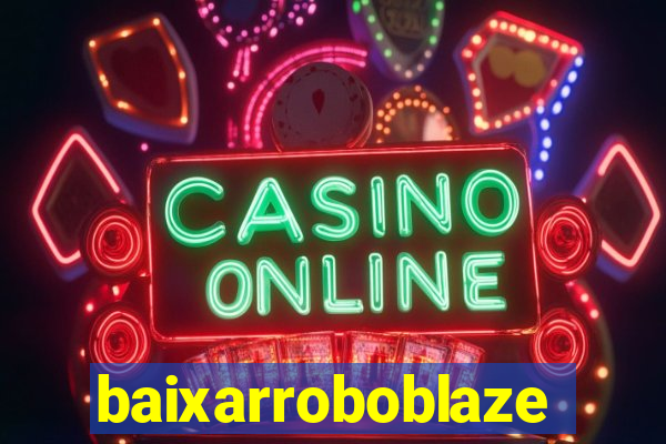 baixarroboblaze