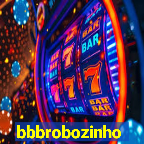 bbbrobozinho