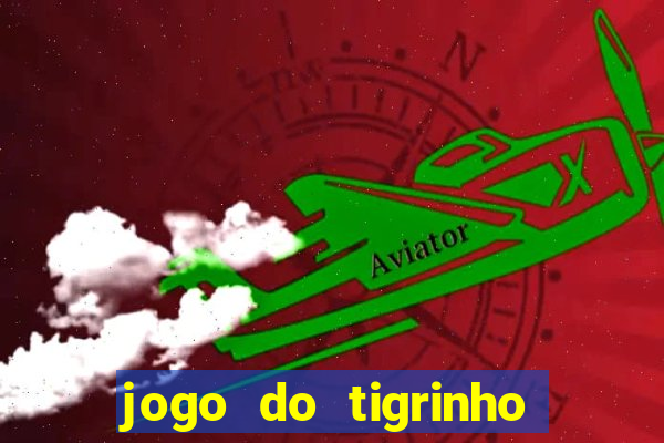 jogo do tigrinho falso para brincar