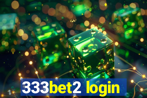 333bet2 login