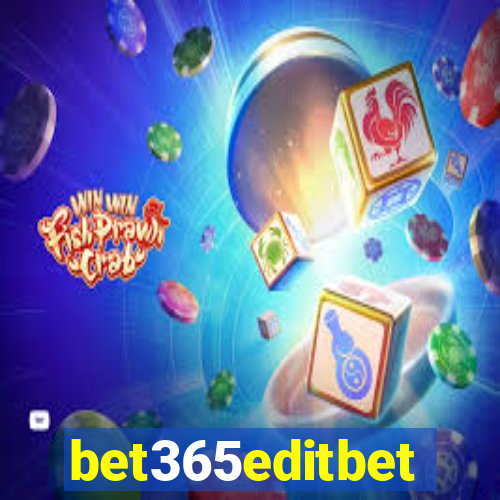 bet365editbet