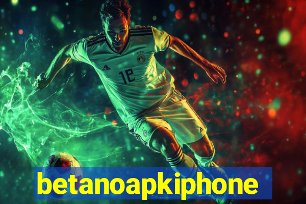 betanoapkiphone