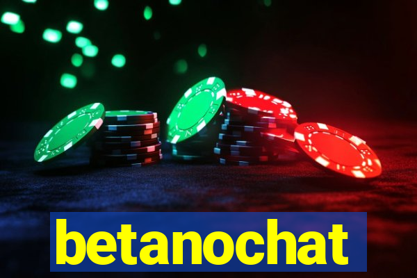 betanochat