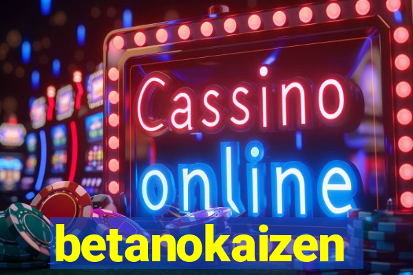 betanokaizen