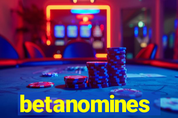 betanomines