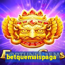 betquemaispaga