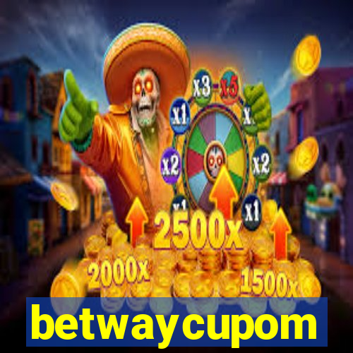 betwaycupom