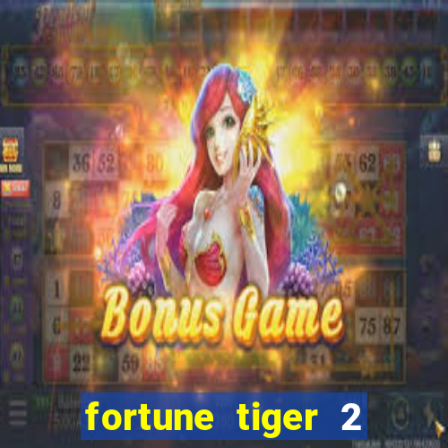 fortune tiger 2 revenge download