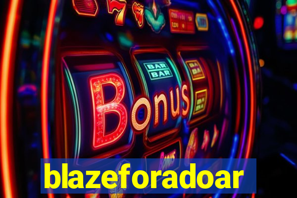 blazeforadoar