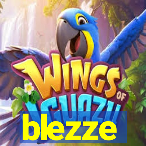 blezze