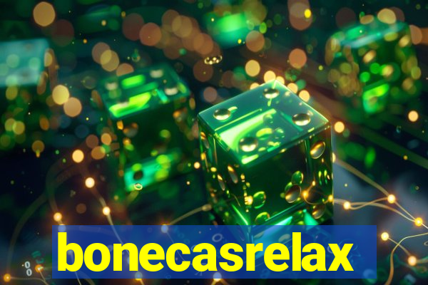 bonecasrelax