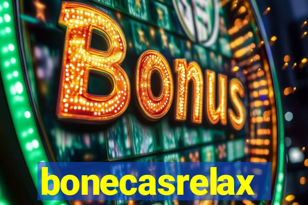 bonecasrelax