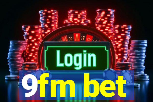 9fm bet