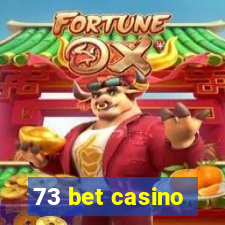 73 bet casino