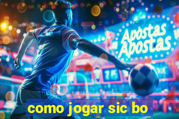 como jogar sic bo