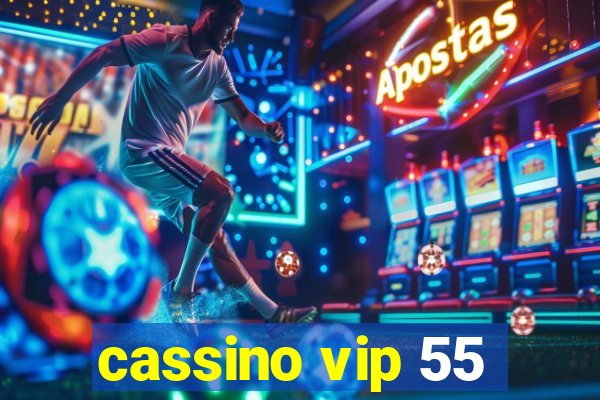 cassino vip 55