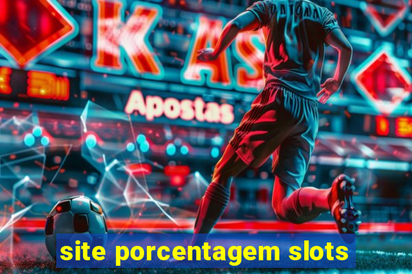 site porcentagem slots