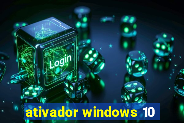 ativador windows 10