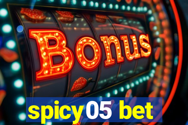 spicy05 bet