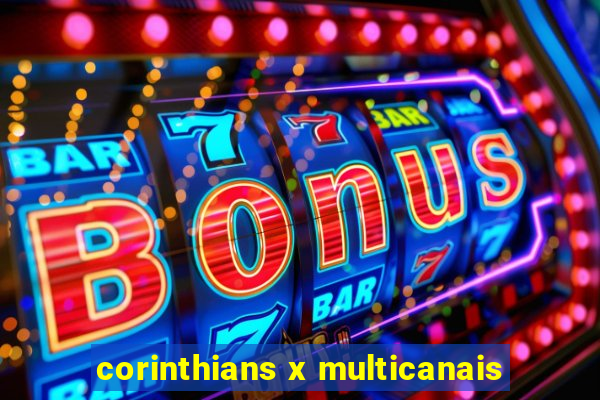 corinthians x multicanais