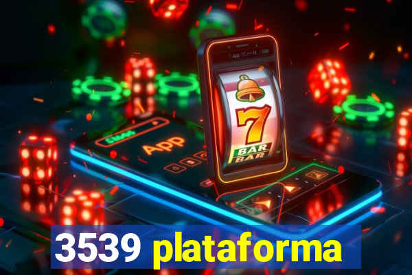 3539 plataforma