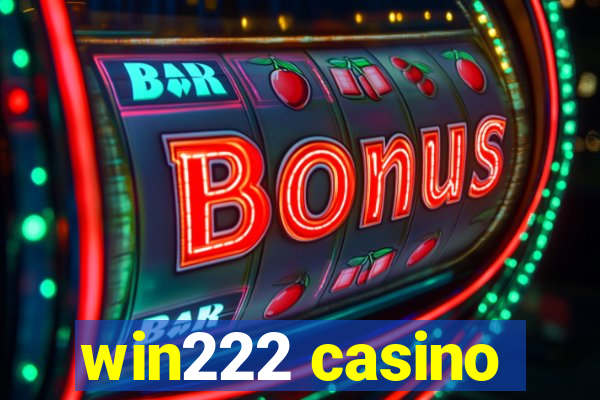 win222 casino