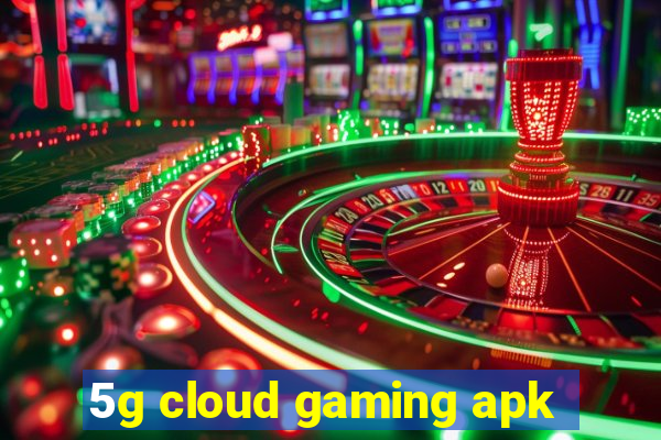 5g cloud gaming apk