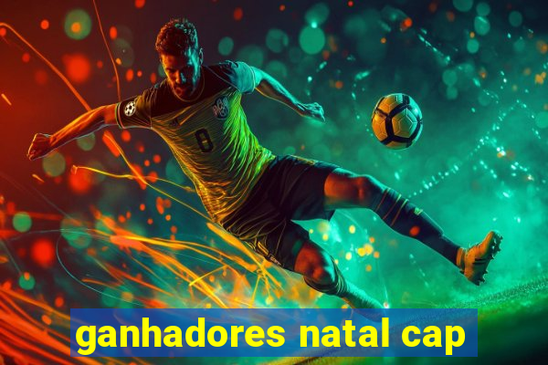 ganhadores natal cap