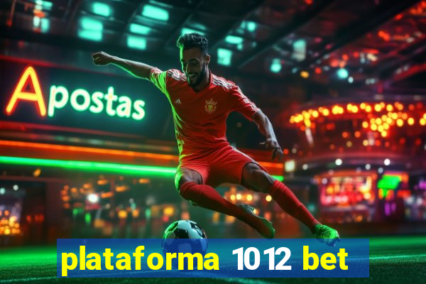 plataforma 1012 bet