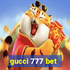 gucci 777 bet