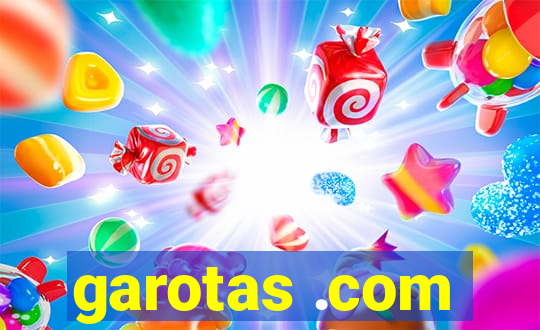 garotas .com