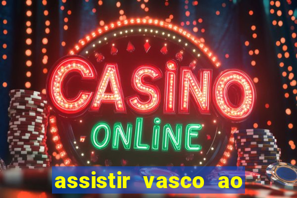 assistir vasco ao vivo futemax