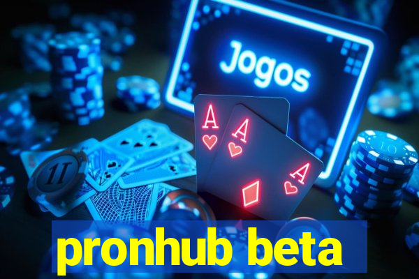 pronhub beta