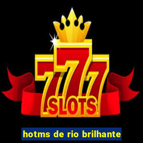 hotms de rio brilhante