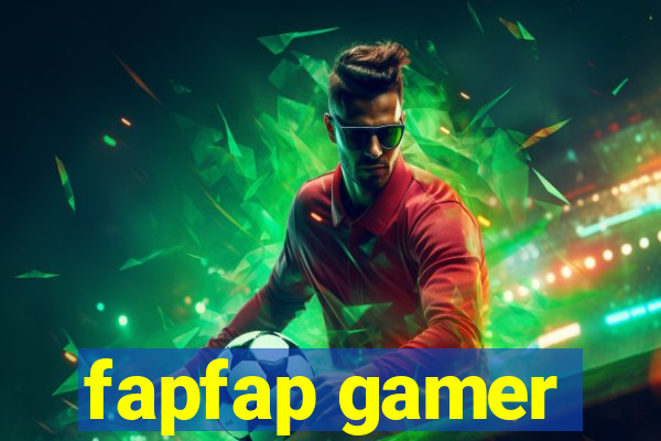 fapfap gamer